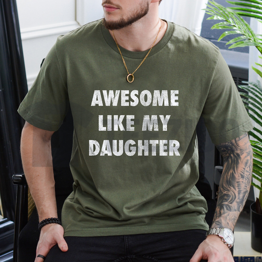 "Awesome Like My Daughter" Tee – Funny Father's Day Graphic Shirt