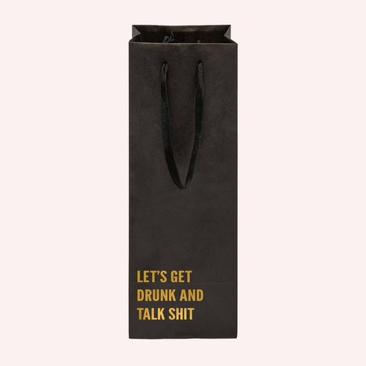 Crimson and Clover Studio - Let's Get Drunk and Talk Shit Funny Wine Bag