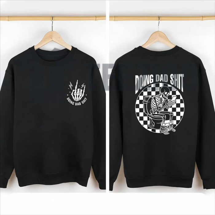 "Doing Dad Shit" Sweatshirt – Humorous Everyday Father Pullover