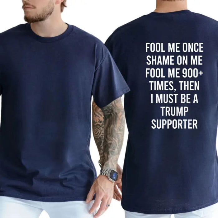 Fool Me 900+ Times Shirt – Funny Trust Issues Tee, Sarcastic Streetwear Graphic T-Shirt for Men & Women