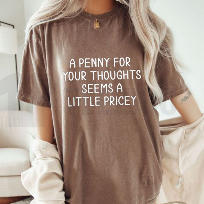 Funny Sarcastic Wordplay T-Shirt – A Penny For Your Thoughts Introvert Humor Tee, Witty Graphic Shirt