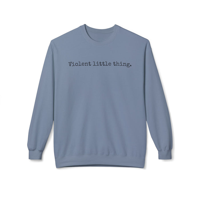Blue sweatshirt with 'Violent little thing' text on a white background