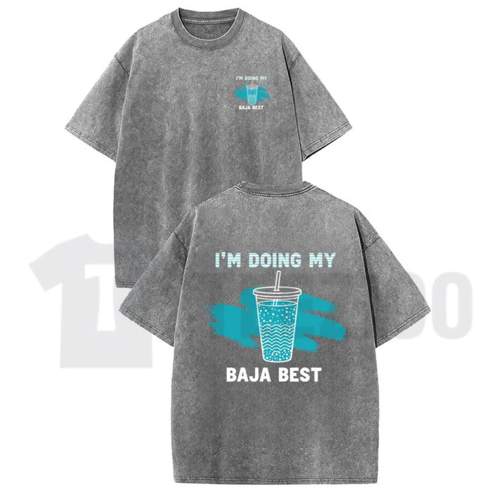 Holafish "Doing My Best" Drink T-Shirt – Vintage Washed Casual Graphic Tee