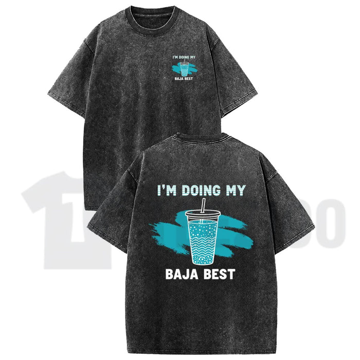 Holafish "Doing My Best" Drink T-Shirt – Vintage Washed Casual Graphic Tee