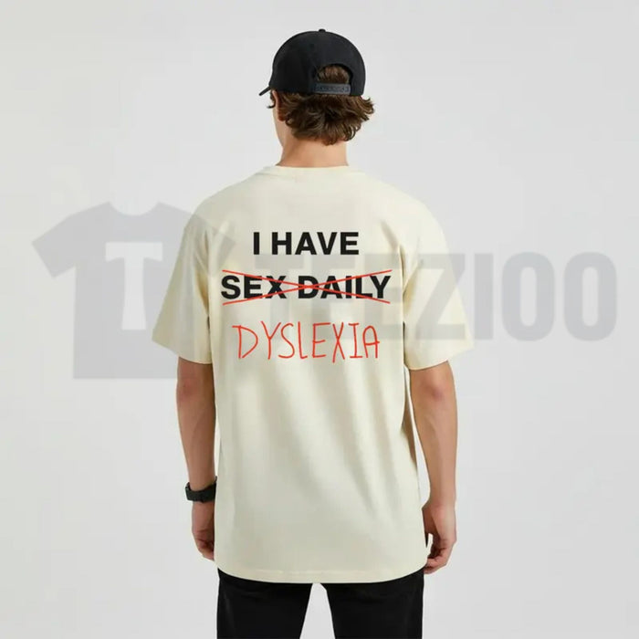 I Have Dyslexia Trendy Comfort Colors Shirt – Soft-Washed Graphic Tee - Teezioo