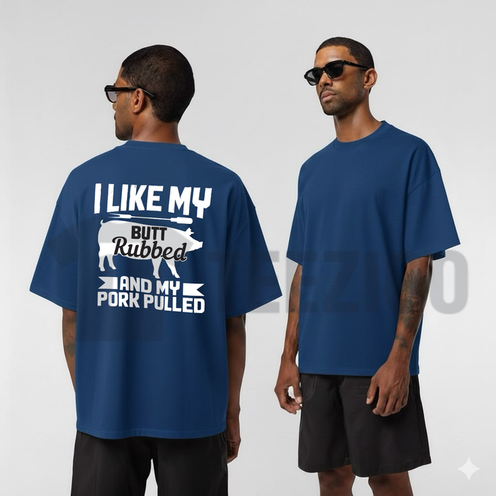 "I Like My Butt Rubbed" Funny Barbecue T-Shirt - Smoker Grill Master Joke Tee