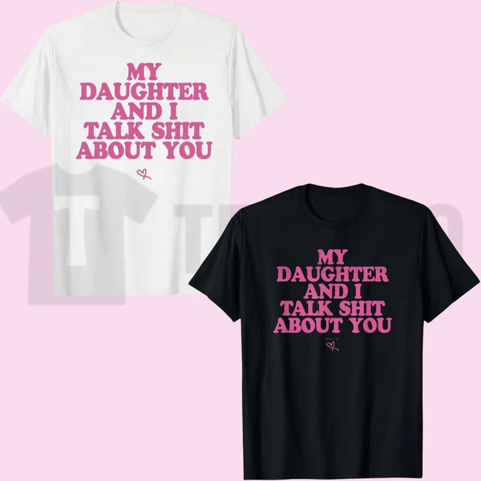 My Daughter and I Joke About You Funny Sarcastic Dad Menswear T-Shirt - Teezioo