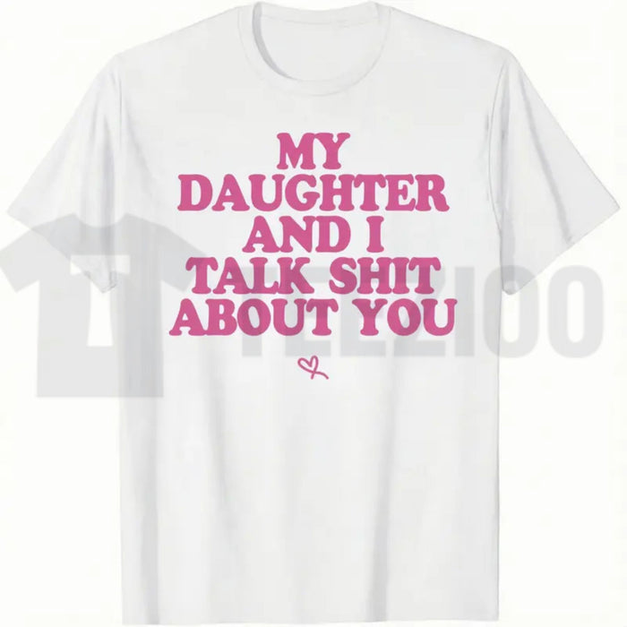 My Daughter and I Joke About You Funny Sarcastic Dad Menswear T-Shirt