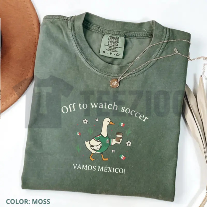 "Off To Watch Soccer" Mexico T-Shirt – Funny Duck Fan Graphic Tee