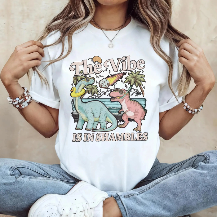 "The Vibe Is In Shambles" Funny Quote Shirt