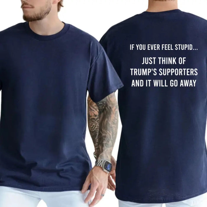 "Think Of Trump's Supporters" Funny Sarcastic Liberal T-Shirt – Bold Progressive Statement Graphic Top, Urban Political Satire Tee
