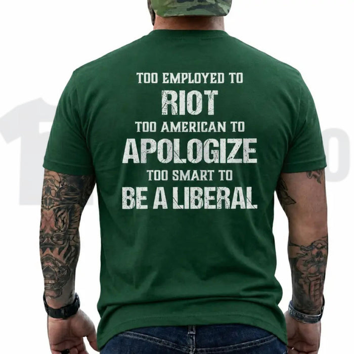Too Employed Too American Heavyweight Streetwear Anti Woke Patriot Back Print T-Shirt