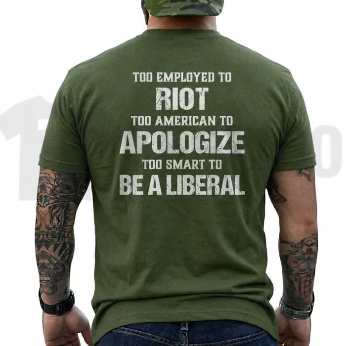 Too Employed Too American Heavyweight Streetwear Anti Woke Patriot Back Print T-Shirt