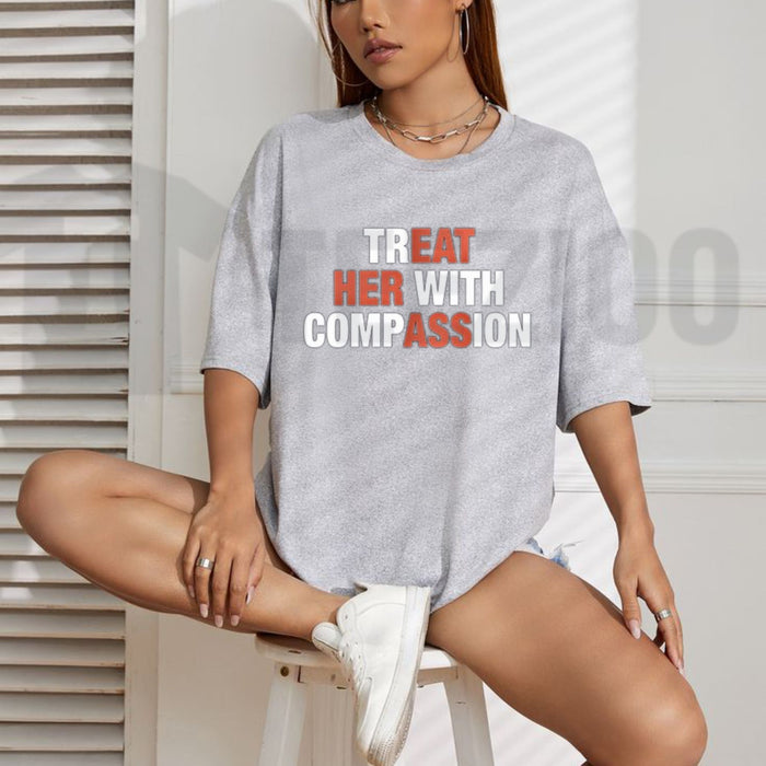 Treat Her With Compassion Mental Health Awareness Kindness Graphic T-Shirt - Teezioo