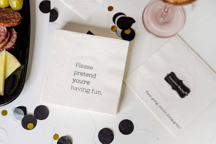 Twisted Wares - Funny Cocktail Napkins | PLEASE PRETEND YOU’RE HAVING FUN