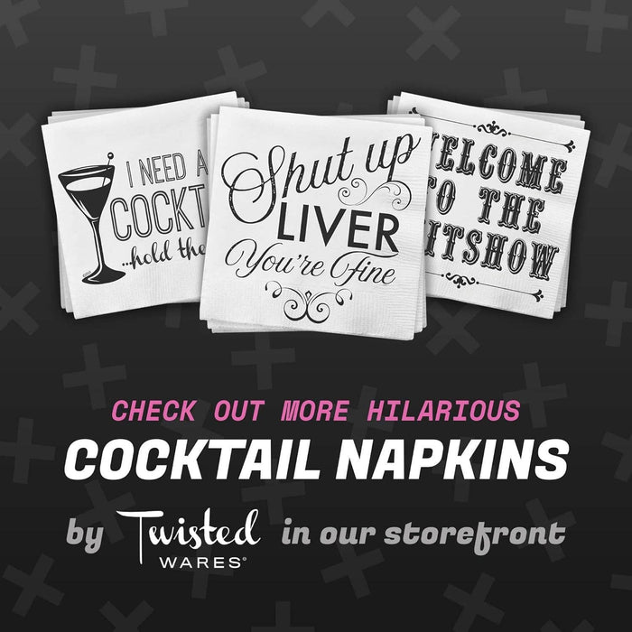 Twisted Wares - Twisted Wares Funny Cocktail Napkins – Please Leave by 9 PM