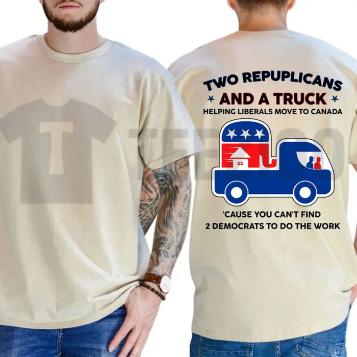 Two Republicans And A Truck Funny Political Move To Canada Graphic T-Shirt - Teezioo