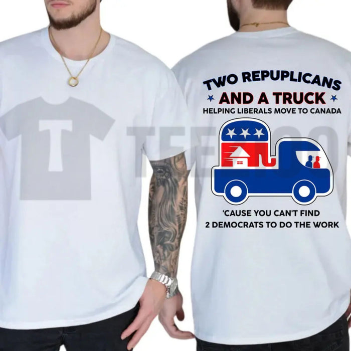 Two Republicans And A Truck Funny Political Move To Canada Graphic T-Shirt